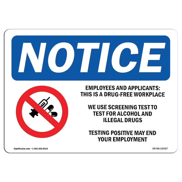 OSHA Notice Sign, NOTICE Drug-Free Workplace, 18in X 12in Aluminum, 12" W, 18" L, Landscape